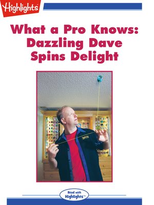 cover image of What a Pro Knows: Dazzling Dave Spins Delight